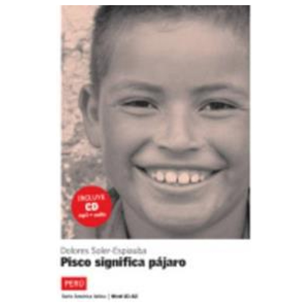 PISCO SIGNIFICA PAJARO (LIBRO+CD)