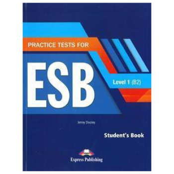 PRACTICE TESTS FOR ESB 1 B2  STUDENT'S BOOK
