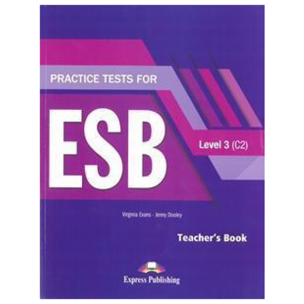PRACTICE TESTS FOR ESB 3 C2 TEACHER'S BOOK REVISED