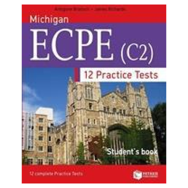 PRACTICE TESTS FOR THE MICHIGAN ECPE (C2)
