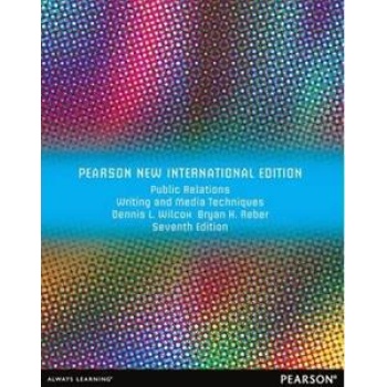PUBLIC RELATIONS WRITING AND MEDIA TECHNIQUES: PEARSON NEW INTERNATIONAL EDITION