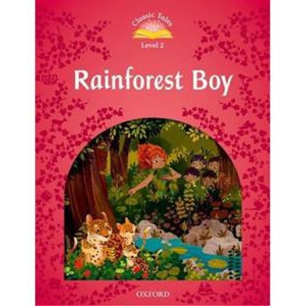 RAINFOREST BOY (CLASSIC TALES 2)