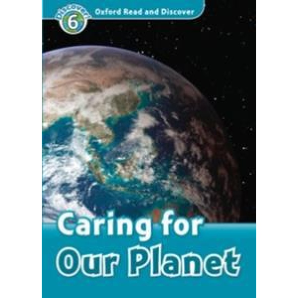 READ & DISCOVER 6 - CARING FOR OUR PLANET