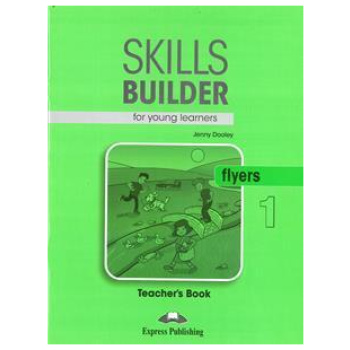 SKILLS BUILDER FOR YOUNG LEARNER'S FLYERS 1 TEACHER'S BOOK 2018