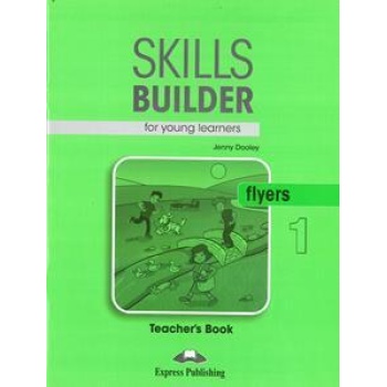 SKILLS BUILDER FOR YOUNG LEARNER'S FLYERS 1 TEACHER'S BOOK 2018