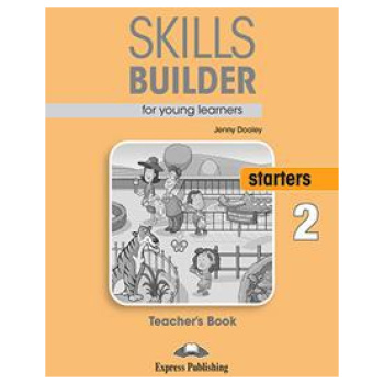 SKILLS BUILDER FOR YOUNG LEARNERS STARTERS 2 TEACHER'S BOOK 2018