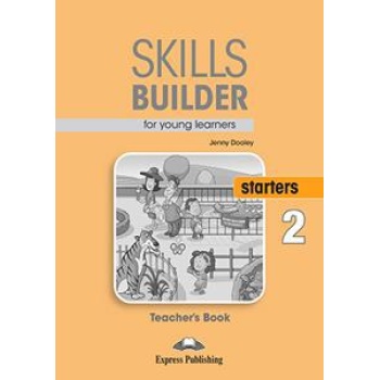 SKILLS BUILDER FOR YOUNG LEARNERS STARTERS 2 TEACHER'S BOOK 2018