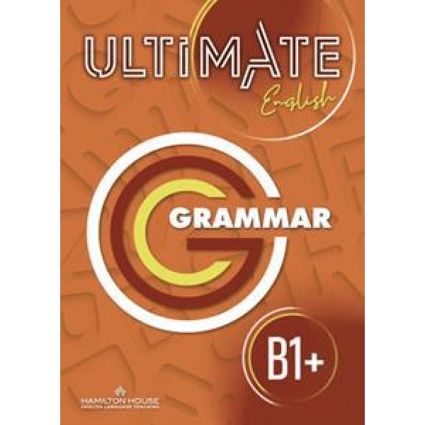 ULTIMATE ENGLISH B1+ ENGLISH GRAMMAR