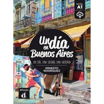 UN DIA EN... : UN DIA EN BUENOS AIRES (A1) (+MP3 DESCARGABLE)
