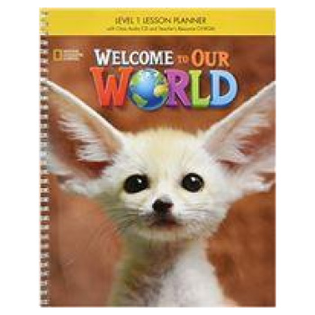 WELCOME TO OUR WORLD 1 LESSON PLANNER (+CD+CD-ROM)