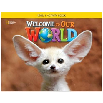 WELCOME TO OUR WORLD 1 WORKBOOK (AMERICAN EDITION)