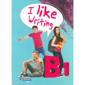 I LIKE ENGLISH B1 WRITING