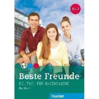 BESTE FREUNDE 3 (B1.2) KURSBUCH