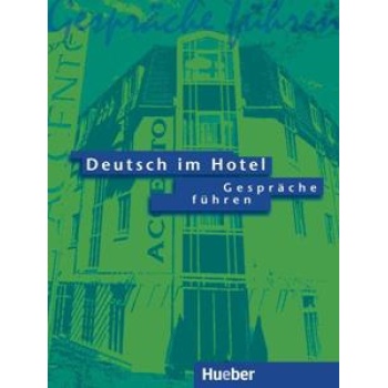 DEUTSCH IM HOTEL GESPR?CHE F?HREN KURSBUCH