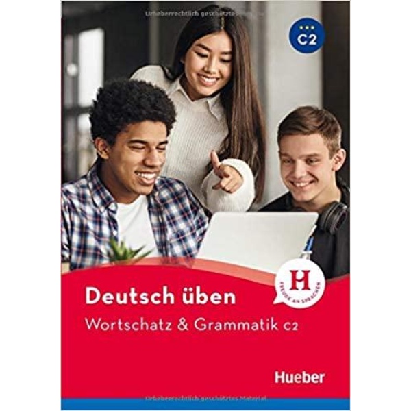 DEUTSCH UBEN - WORTSCHATZ & GRAMMATIK C2