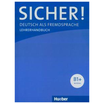 SICHER! B1+ LEHRERHANDBUCH
