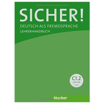 SICHER! C1/2 LEHRERHANDBUCH LEKT. 7-12