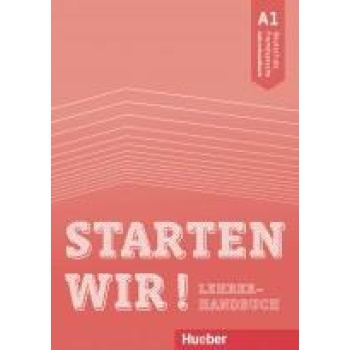 STARTEN WIR! A1 LEHRERHANDBUCH