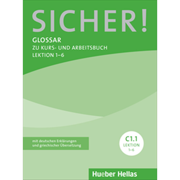 Sicher! Glossar C1.1 Lektion 1-6 - Hueber Hellas