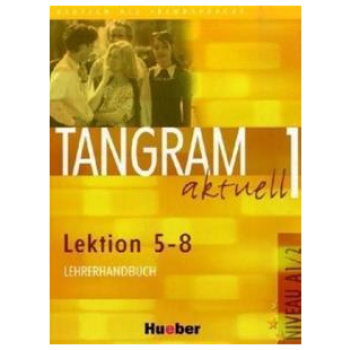 TANGRAM AKTUELL 1 LEHRERHANDBUCH LEKTION 5-8