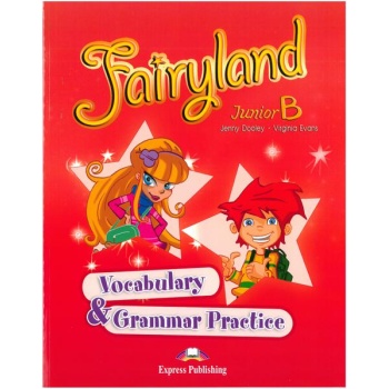 FAIRYLAND JUNIOR B VOCABULARY & GRAMMAR PRACTICE