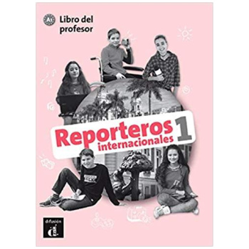 REPORTEROS INTERNACIONALES 1 LIBRO DEL PROFESOR A1
