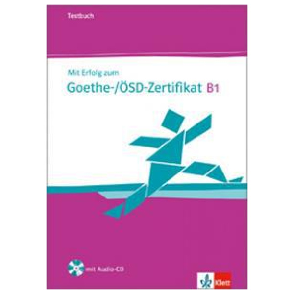 MIT ERFOLG ZUM GOETHE - OeSD ZERTIFIKAT B1 TESTBUCH (+CD)