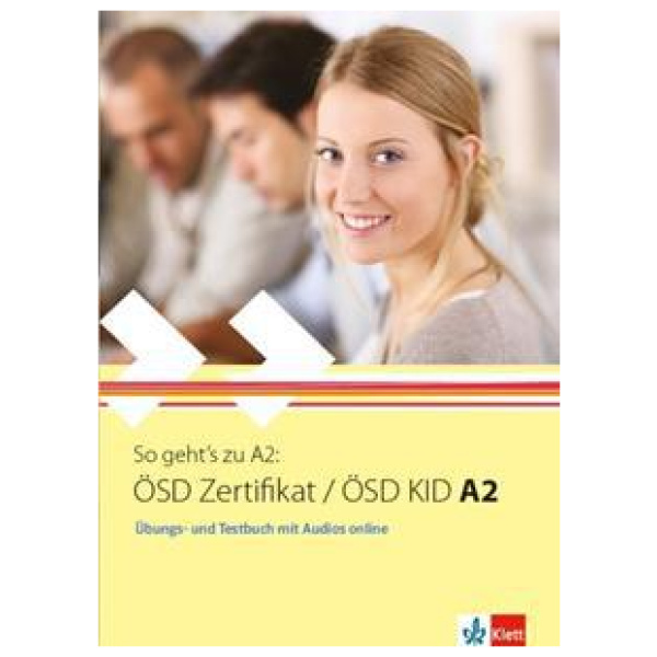 SO GEHT'S ZU A2 OSD ZERTIFIKAT/OSD KID A2 UBUNGS & TESTBUCH (+ONLINE AUDIO)
