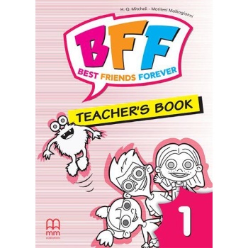 BFF - BEST FRIENDS FOREVER 1 PRE-JUNIOR TEACHER'S BOOK