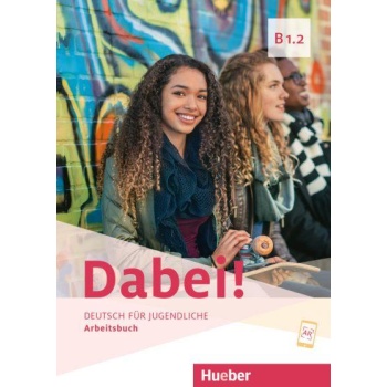 DABEI! B1.2 ARBEITSBUCH
