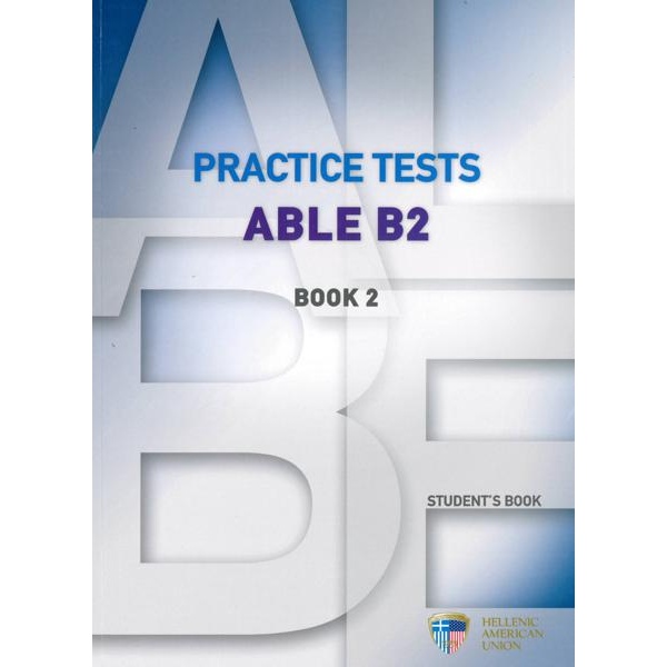 ABLE B2 PRACTICE TESTS 2 STUDENT'S BOOK