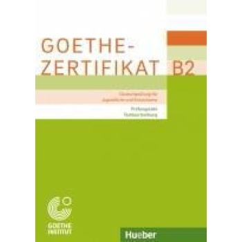 GOETHE ZERTIFIKAT B2 (PRUFUNGSZIELE TESTBESCHREIBUNG)