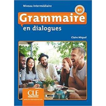GRAMMAIRE EN DIALOGUES INTERMEDIAIRE B1 (+CD) 2ND EDITION
