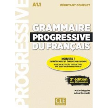 GRAMMAIRE PROGRESSIVE DU FRANCAIS DEBUTANT COMPLET (+200 EXERCICES+CD) 2ND EDITION
