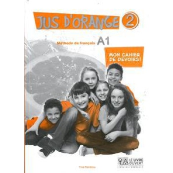 JUS D' ORANGE 2 (Α1.2) MON CAHIER DE DEVOIRS