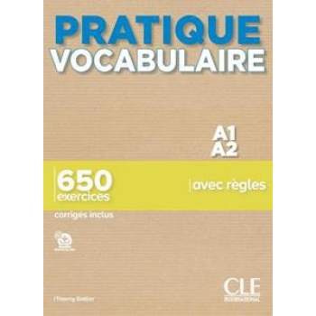 PRATIQUE VOCABULAIRE A1-A2 (+650 EXERCISES+CORRIGES)