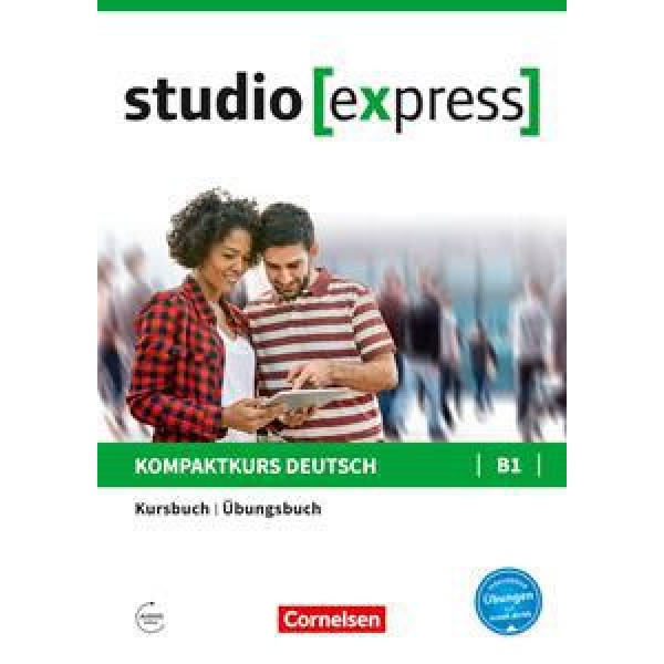 STUDIO [EXPRESS] B1 KURSBUCH UND UBUNGSBUCH