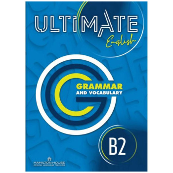 ULTIMATE ENGLISH B2 GRAMMAR AND VOCABULARY INTERNATIONAL