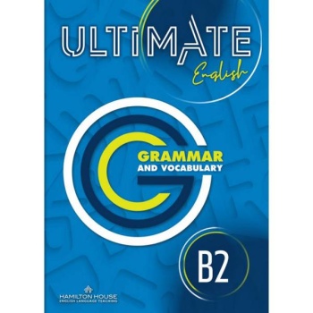 ULTIMATE ENGLISH B2 GRAMMAR AND VOCABULARY INTERNATIONAL