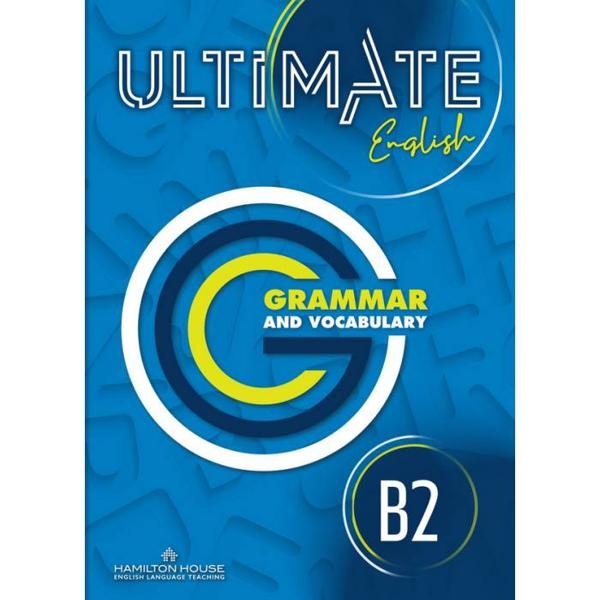 ULTIMATE ENGLISH B2 GRAMMAR AND VOCABULARY INTERNATIONAL