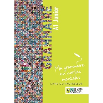GRAMMAIRE A1 JUNIOR - MA GRAMMAIRE EN CARTES MENTALES LIVRE DU PROFESSEUR