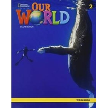 OUR WORLD 2 WORKBOOK 2ND EDITION