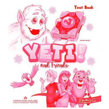 YETI AND FRIENDS JUNIOR A TEST BOOK