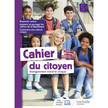 CAHIER DU CITOYEN ENSEIGNEMENT MORAL ET CIVIQUE (EMC) CYCLE 5E
