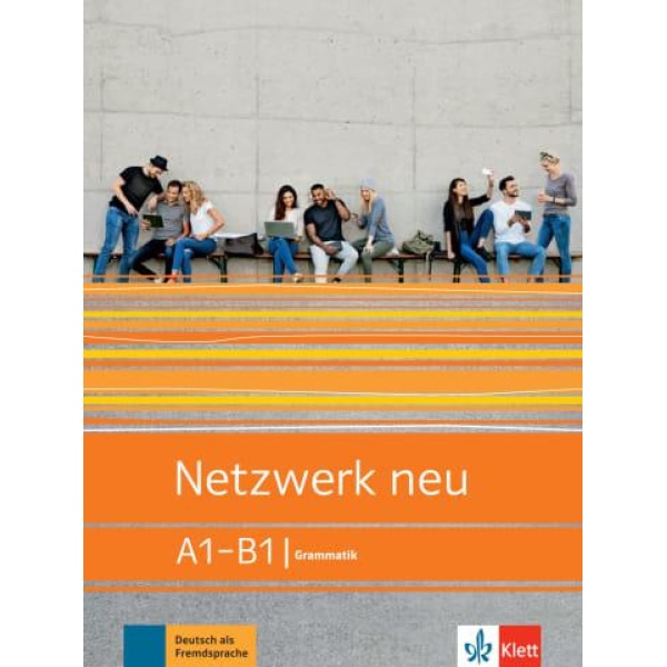 NETZWERK NEU GRAMMATIK A1-B1 UBUNGSBUCH