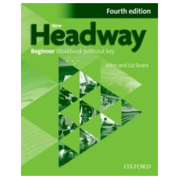 NEW HEADWAY 4TH EDITION BEGINNER WORKBOOK WITHOUT KEY