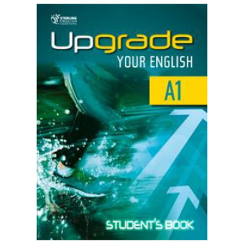UPGRADE YOUR ENGLISH A1 STUDENT'S BOOK