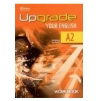 UPGRADE YOUR ENGLISH A2 WORKBOOK