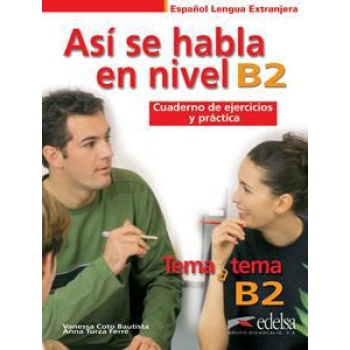 ASÍ SE HABLA EN NIVEL B2 EJERCICIOS