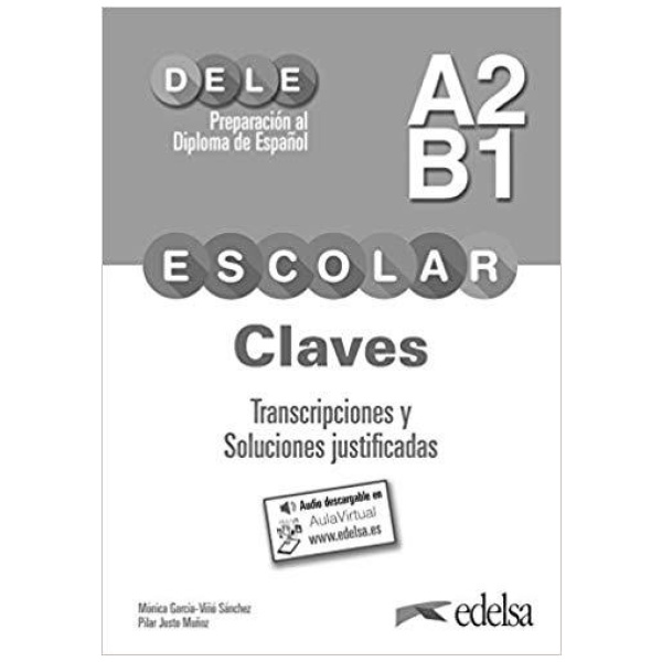 DELE ESCOLAR A2/B1 CLAVES (+AUDIO DESCARGABLE)